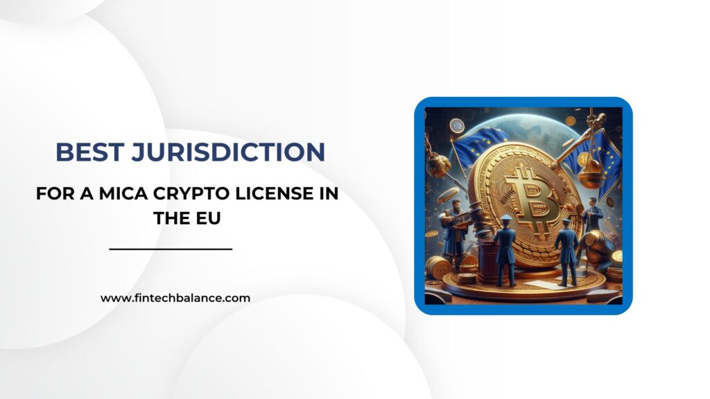 Best Jurisdiction for a MiCA Crypto License in the EU