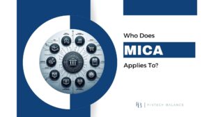 Who Does MiCA Apply To